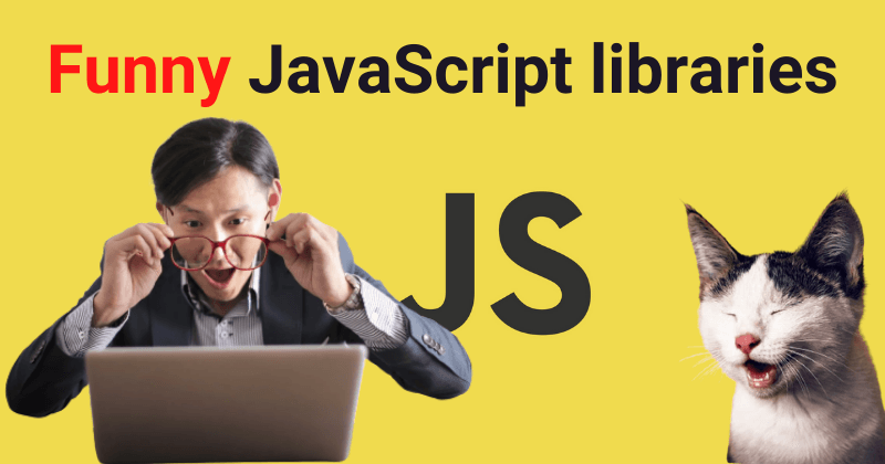 Funny JavaScript frameworks - You don't know about
