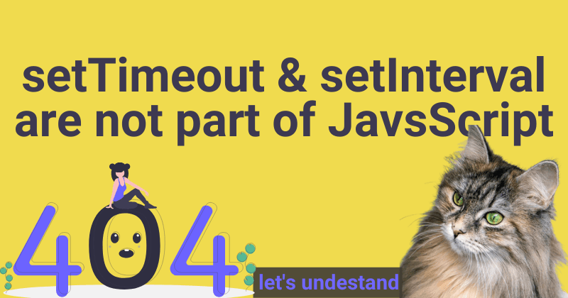 setTimeout is not a part of JavaScipt