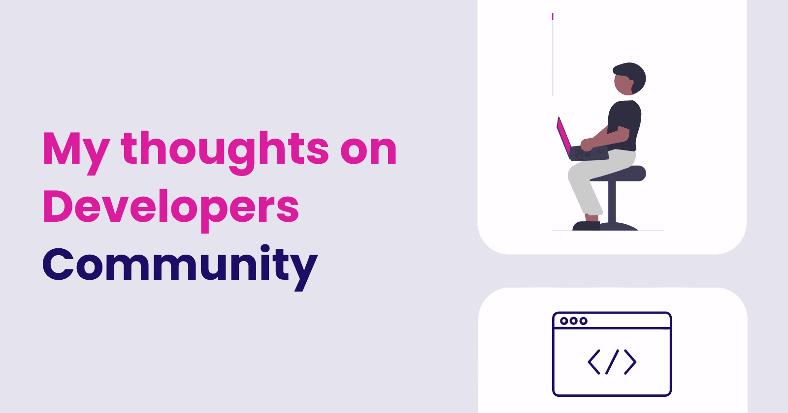 Developer Communities and My thoughts